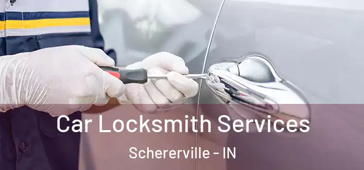 Car Locksmith Services Schererville - IN