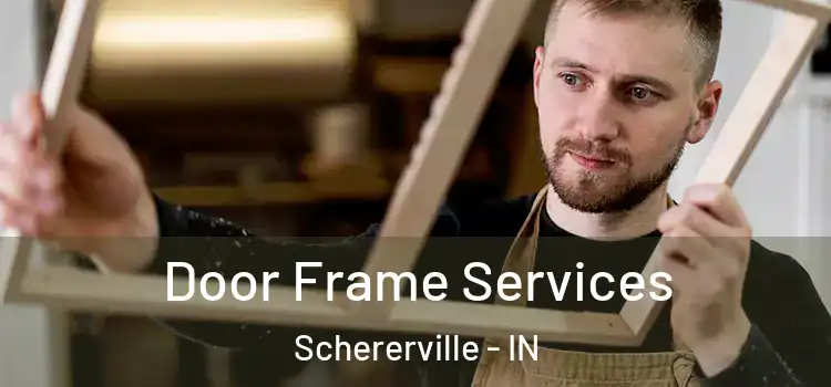 Door Frame Services Schererville - IN