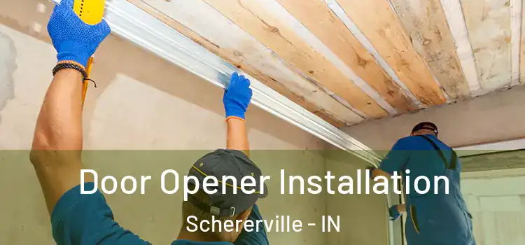  Door Opener Installation Schererville - IN