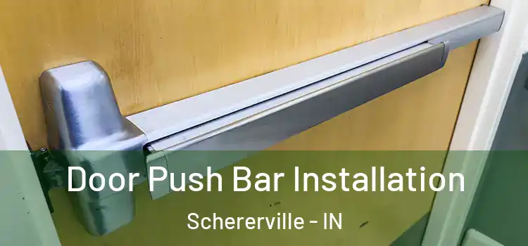 Door Push Bar Installation Schererville - IN