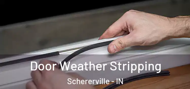 Door Weather Stripping Schererville - IN