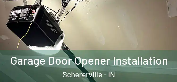  Garage Door Opener Installation Schererville - IN