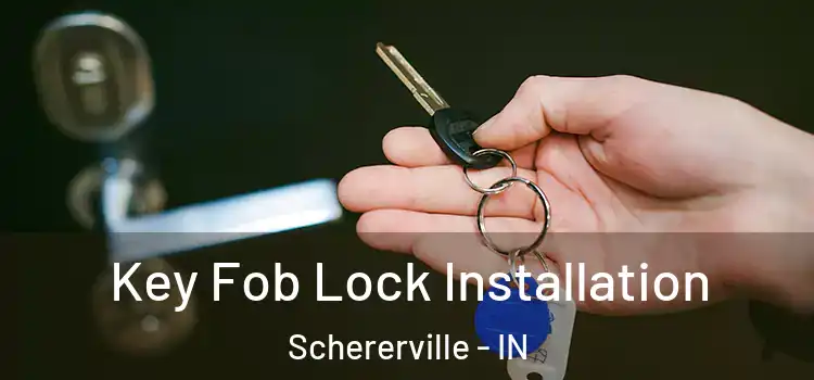 Key Fob Lock Installation Schererville - IN