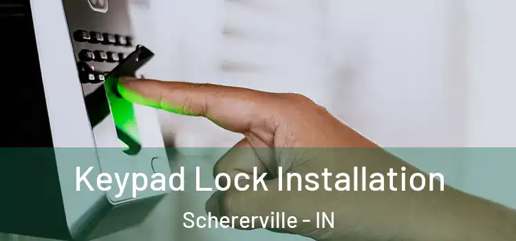 Keypad Lock Installation Schererville - IN