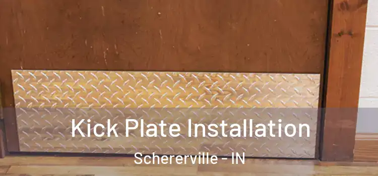 Kick Plate Installation Schererville - IN