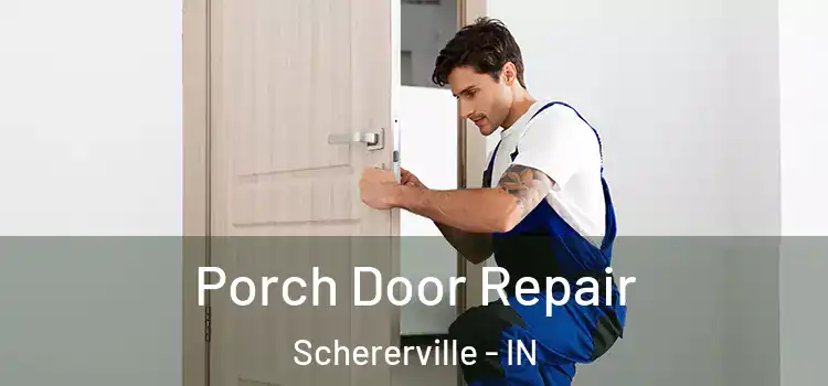  Porch Door Repair Schererville - IN