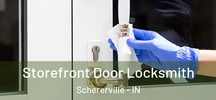 Storefront Door Locksmith Schererville - IN